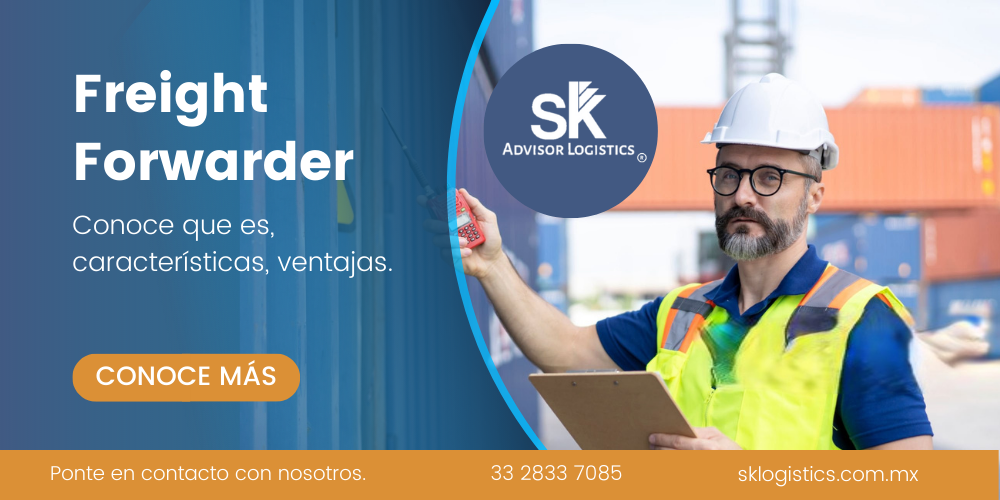 Freight Forwarder, que es, características, ventajas SK Logistics