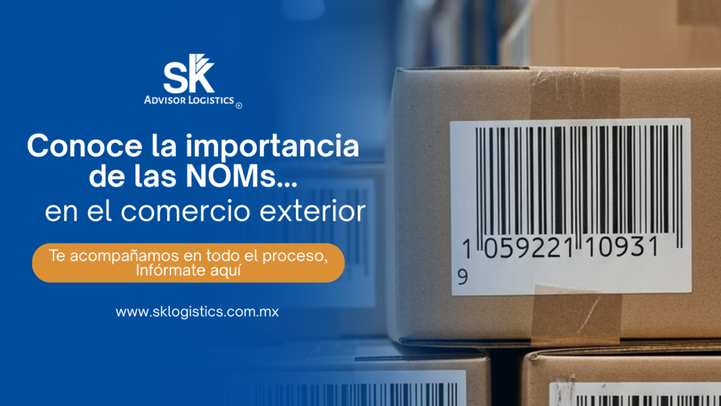 Normas Oficiales Mexicanas en Importación: Qué son, para qué sirven y cómo identificar las más relevantes