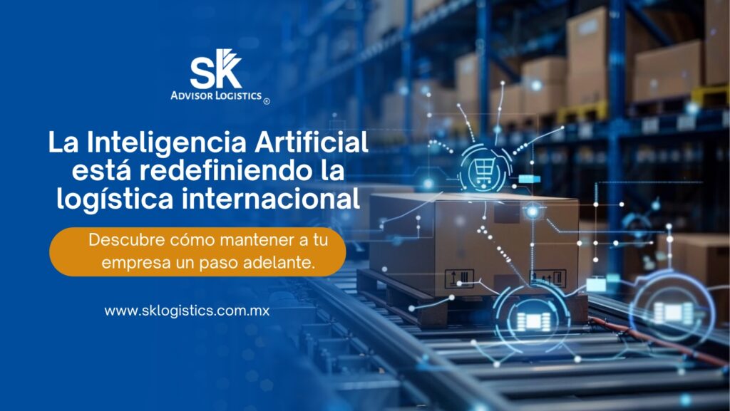 Inteligencia Artificial en el comercio exterior: cómo está cambiando la logística internacional